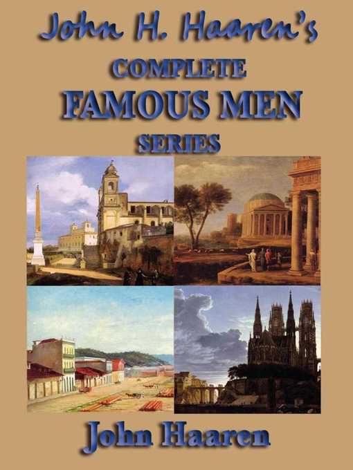 Title details for John H. Haaren's Complete Famous Men Series by John Haaren - Wait list